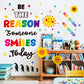 Be The Reason Someone Smile Today Classroom Bulletin Board Decoration Set - 152 Pieces